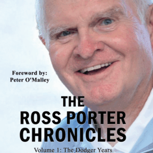 The Ross Porter Chronicles, Volume 1 – The Dodgers